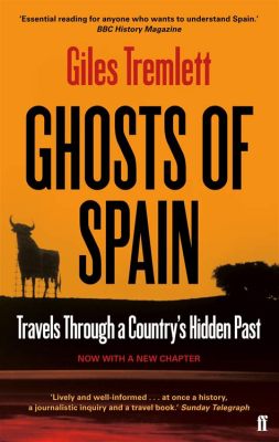  Spain's Ghosts: A Journey through History and Memory - Unmasking the Shadows of a Complex Past